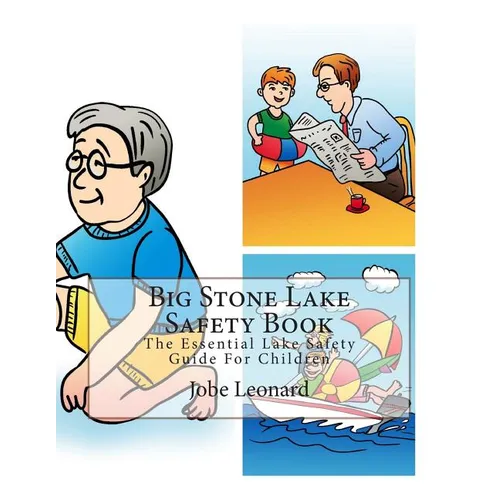Big Stone Lake Safety Book: The Essential Lake Safety Guide For Children