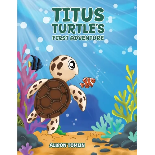 Titus Turtle's First Adventure