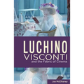 Luchino Visconti and the Fabric of Cinema