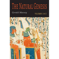 The Natural Genesis: Two Volumes in One