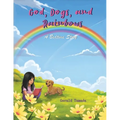 God, Dogs, and Rainbows