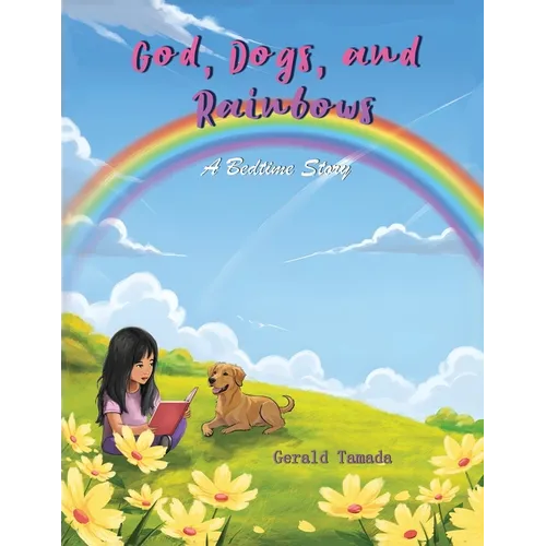 God, Dogs, and Rainbows