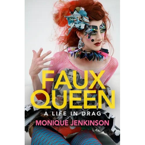 Faux Queen: A Life in Drag