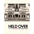Held Over: Harold and Maude at The Westgate Theater (Second Edition): (Second Edition)
