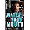 Watch Your Mouth