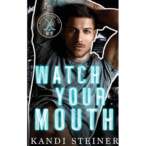 Watch Your Mouth
