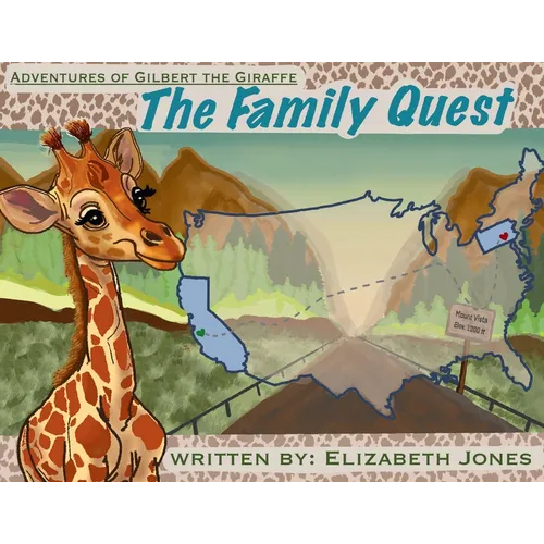 Adventures of Gilbert the Giraffe: The Family Quest: The Family Quest
