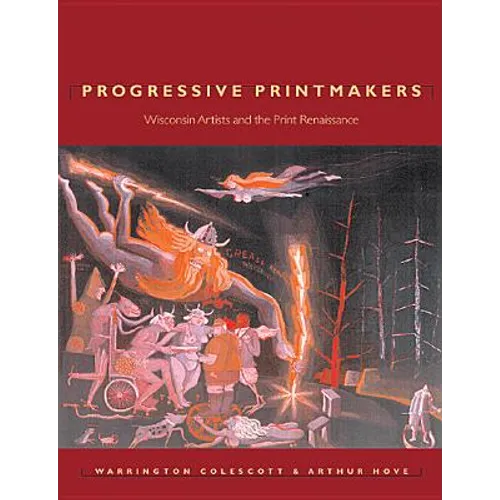 Progressive Printmakers: Wisc Artists and the Print Renaissance