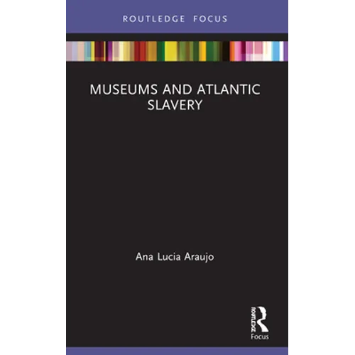 Museums and Atlantic Slavery
