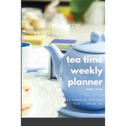 Tea Time Weekly Planner
