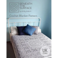 Beneath the Surface UK Terms Edition: Crochet Blanket Pattern