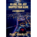 Hi Love, You Just Dropped Your Glove: A McCusker Mystery