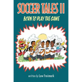 Soccer Tales II: Born to Play the Game