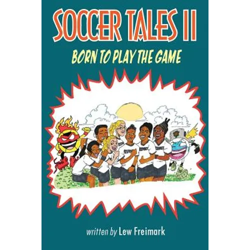 Soccer Tales II: Born to Play the Game