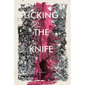 Licking the Knife: A memoir