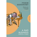 A Bad Business: Essential Stories