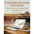 Embroidery Business from Home: Business Model and Digitizing Training Course