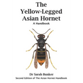 The Yellow-Legged Asian Hornet - A Handbook