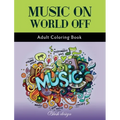 Music On World Off: Adult Coloring Book
