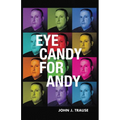 Eye Candy for Andy