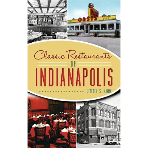 Classic Restaurants of Indianapolis