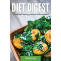 Diet Digest: Grain Free Cooking and Anti Inflammation