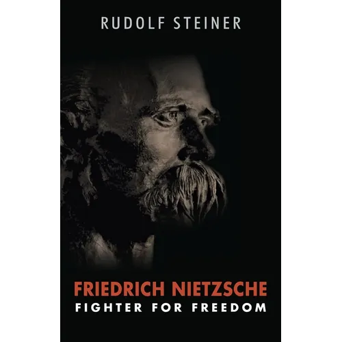 Friedrich Nietzsche: Fighter for Freedom (Cw 5)