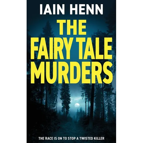 The Fairy Tale Murders: The race is on to stop a twisted killer