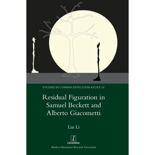 Residual Figuration in Samuel Beckett and Alberto Giacometti