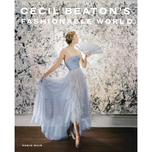 Cecil Beaton's Fashionable World