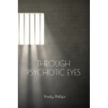Through Psychotic Eyes