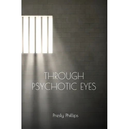 Through Psychotic Eyes