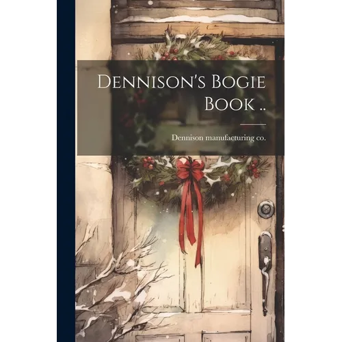 Dennison's Bogie Book ..