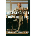 Walking Out on the Boys
