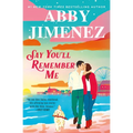 Say You'll Remember Me