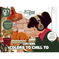 Lofi Girl Colors to Chill to: A Cozy Coloring Escape Paired with Curated Playlists
