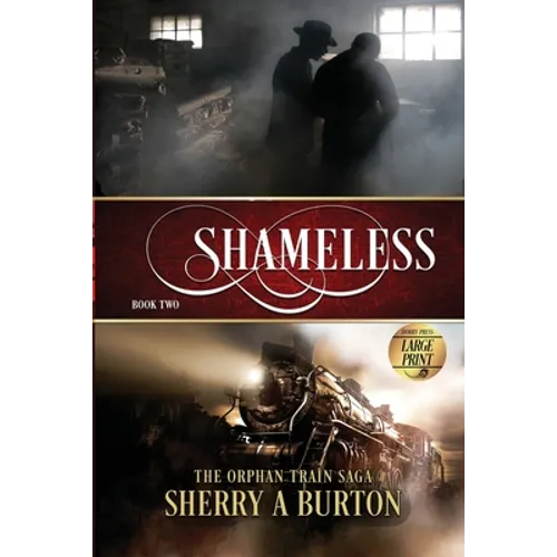 Shameless: The Orphan Train Saga Large Print