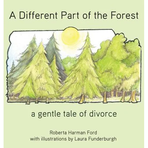 A Different Part of the Forest: A Gentle Tale of Divorce