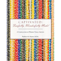 Captivated: Fearfully, Wonderfully Made!: A Compliation of Women Visual Artists