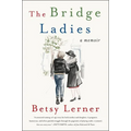 The Bridge Ladies: A Memoir