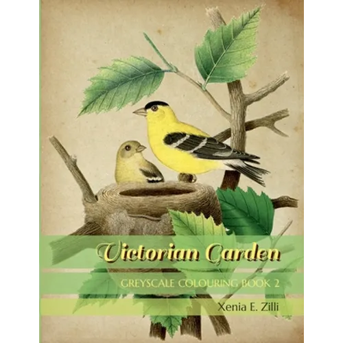 Victorian Garden: Greyscale Colouring Book 2