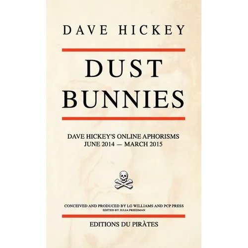 Dust Bunnies: Dave Hickey's Online Aphorisms
