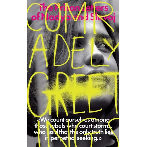 Comradely Greetings: The Prison Letters of Nadya and Slavoj