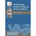 Archaeology, Cultural Property, and the Military