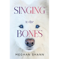 Singing to the Bones