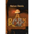 A Dark Place
