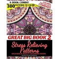 Great Big Book 2 of Stress Relieving Patterns - Kaleidala Adult Coloring Book - 300 Patterns To Color - Vol. 7,8,9,10,11 & 12 Combined: 6 Book Combo -