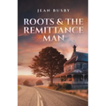 Roots & the Remittance Man