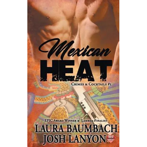 Mexican Heat #1 Crimes&cocktails Series