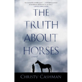The Truth about Horses